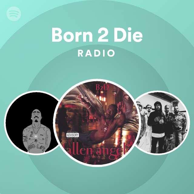 Born 2 Die Spotify