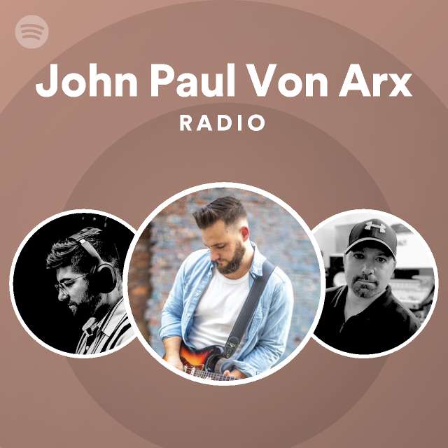 John Paul Von Arx Radio | Spotify Playlist
