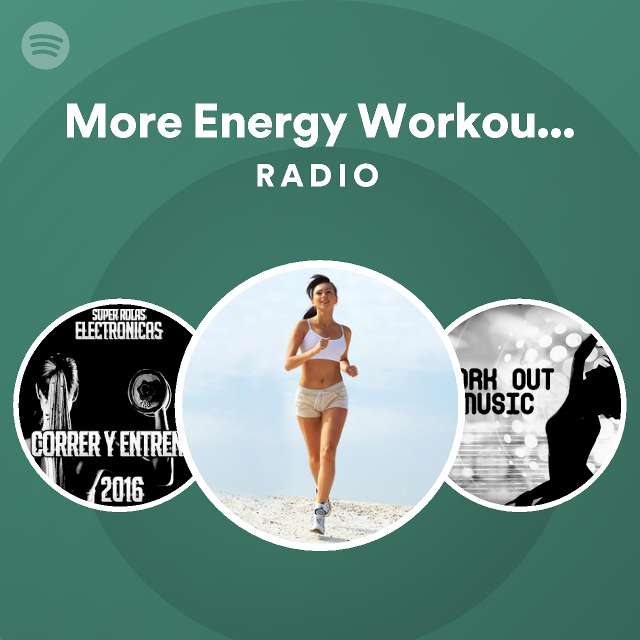 More Energy Workout Music on Spotify