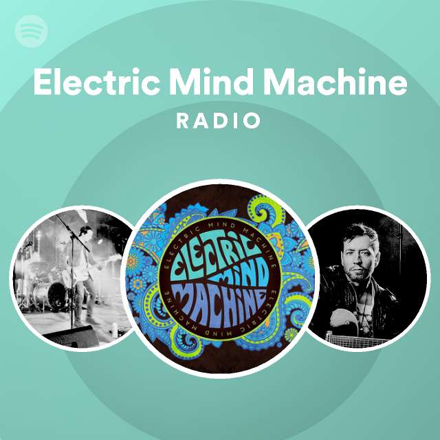 Electric Mind Machine Radio Spotify Playlist