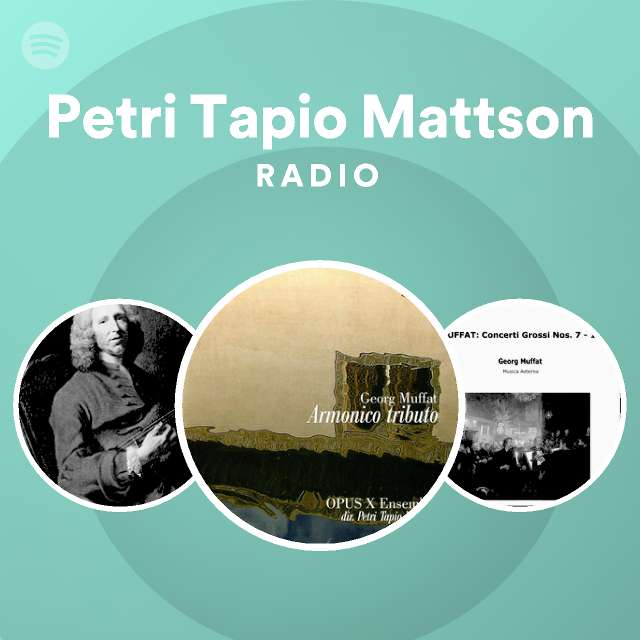 Petri Tapio Mattson Radio - playlist by Spotify | Spotify