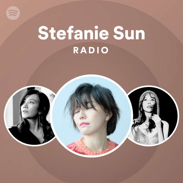 Stefanie Sun Radio playlist by Spotify Spotify