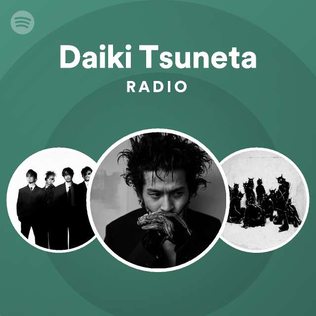 Daiki Tsuneta Radio Spotify Playlist