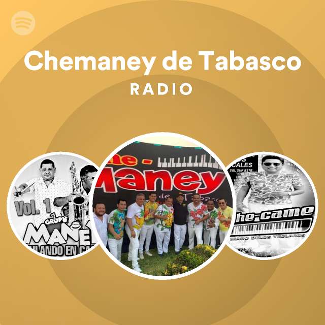 Chemaney De Tabasco Radio - Playlist By Spotify 