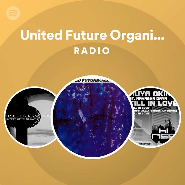 United Future Organization Radio - playlist by Spotify | Spotify