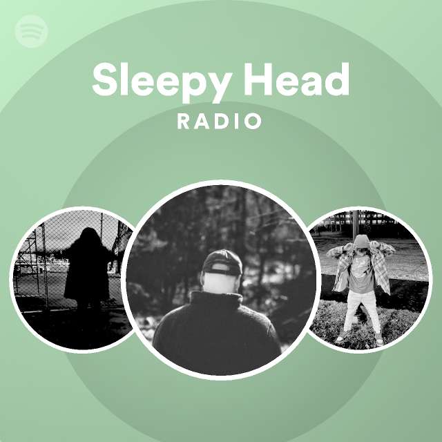 Sleepy Head Radio Playlist By Spotify Spotify 6345