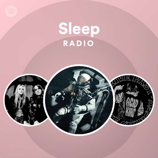 Sleep Radio playlist by Spotify Spotify