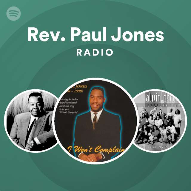 Rev. Paul Jones Radio - playlist by Spotify | Spotify