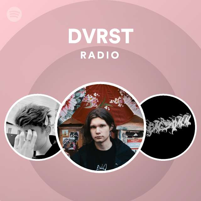 DVRST Radio - playlist by Spotify | Spotify