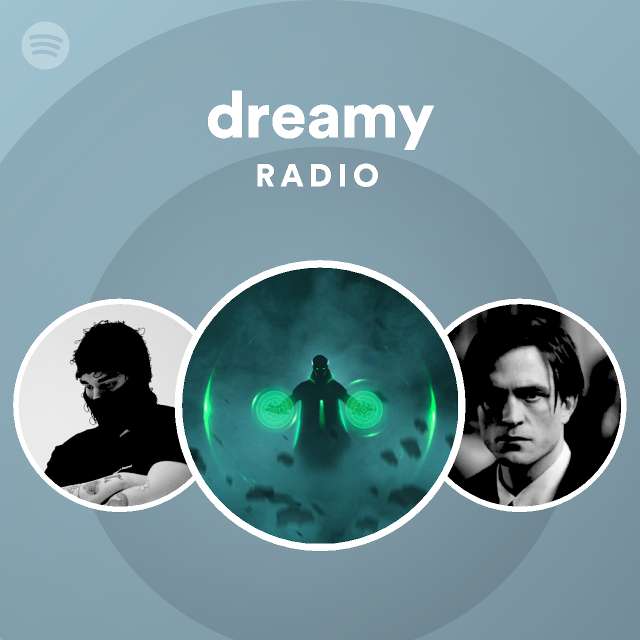 dreamy Radio - playlist by Spotify | Spotify