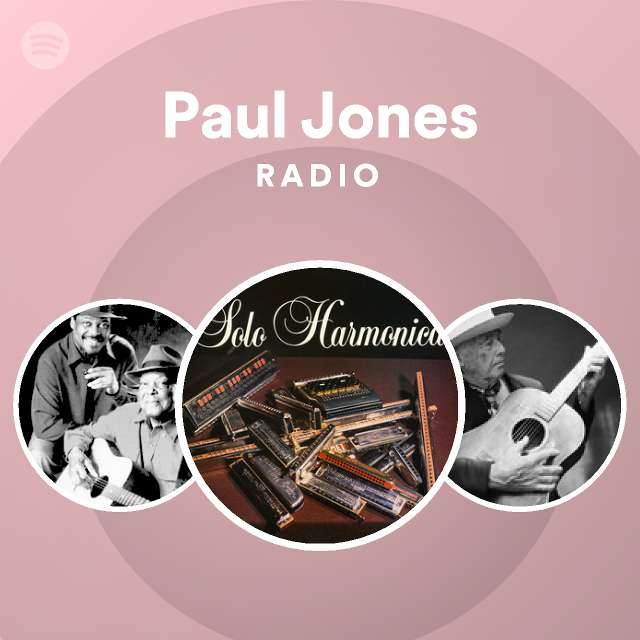 Paul Jones Radio - playlist by Spotify | Spotify