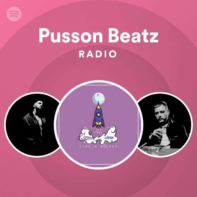 Pusson Beatz Radio - playlist by Spotify | Spotify