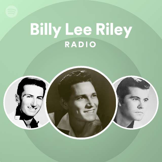 Billy Lee Riley Radio - playlist by Spotify | Spotify