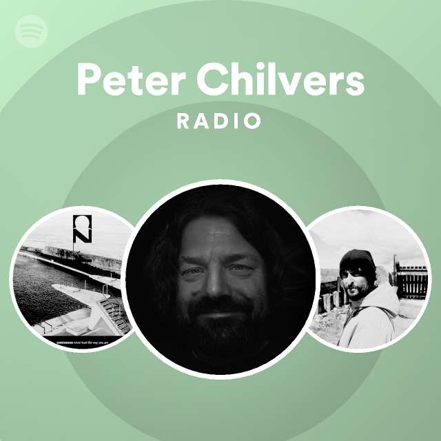 Peter Chilvers Radio - playlist by Spotify | Spotify