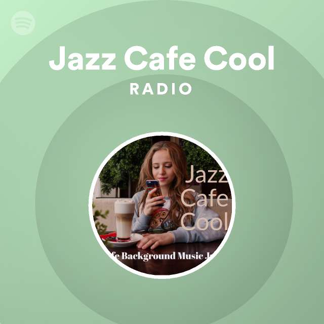 Fonética Fuera de plazo Chorrito Jazz Cafe Cool Radio - playlist by Spotify | Spotify