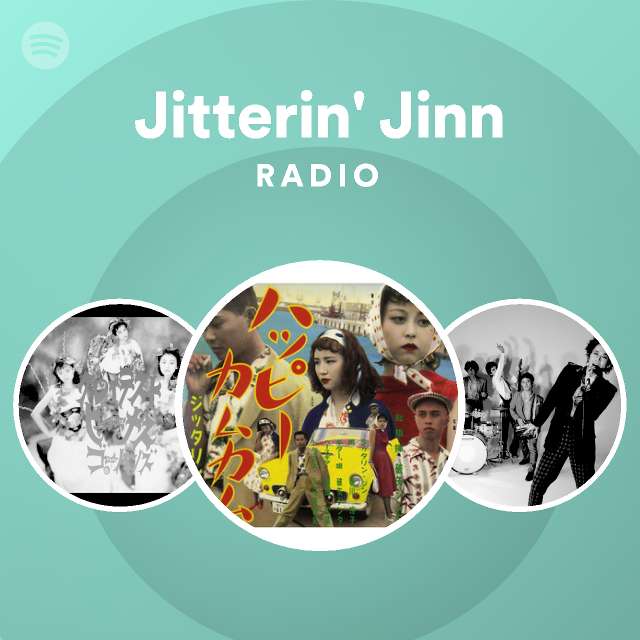 Jitterin Jinn Spotify Listen Free