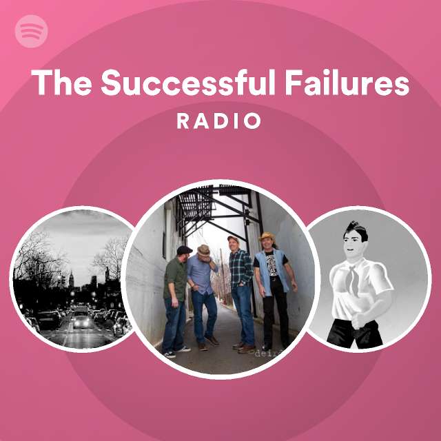 The Successful Failures | Spotify