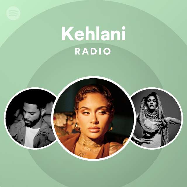 Kehlani Radio - Playlist By Spotify | Spotify