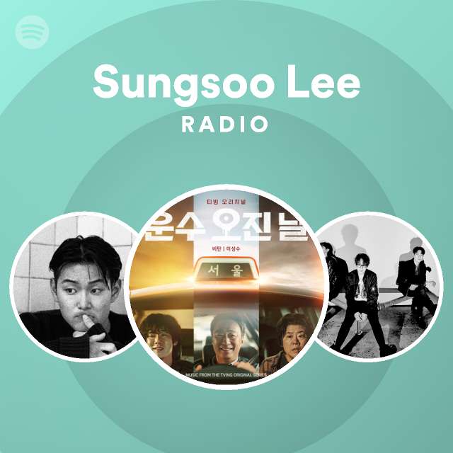Sungsoo Lee Radio - playlist by Spotify | Spotify