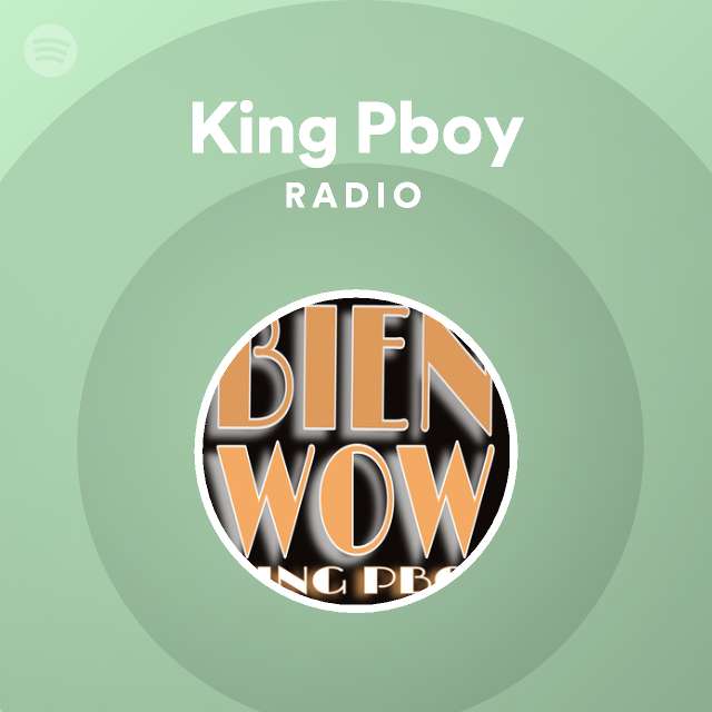 King Pboy Radio - playlist by Spotify | Spotify