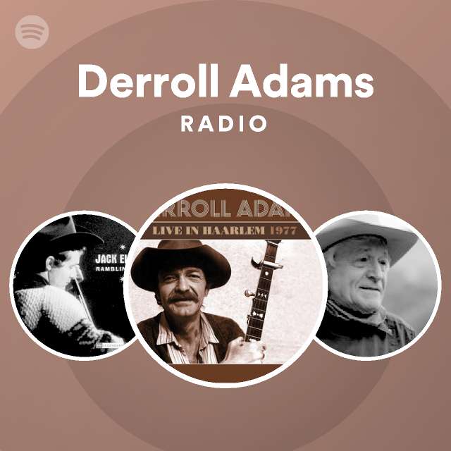 Derroll Adams Radio - playlist by Spotify | Spotify