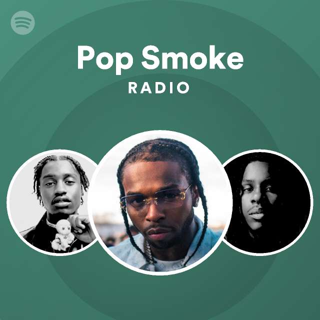 Pop Smoke Radio - playlist by Spotify Spotify