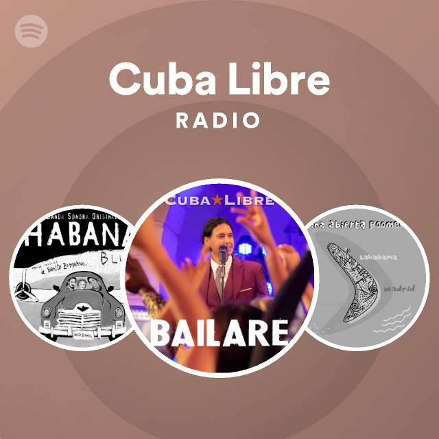 Cuba Libre Radio - playlist by Spotify | Spotify