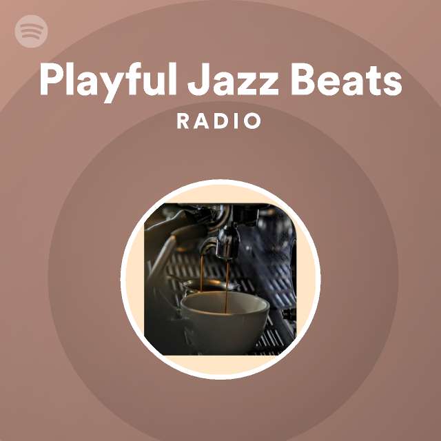 Ulempe Kritisk Underholdning Playful Jazz Beats Radio - playlist by Spotify | Spotify
