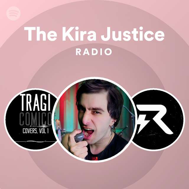 The Kira Justice Spotify 