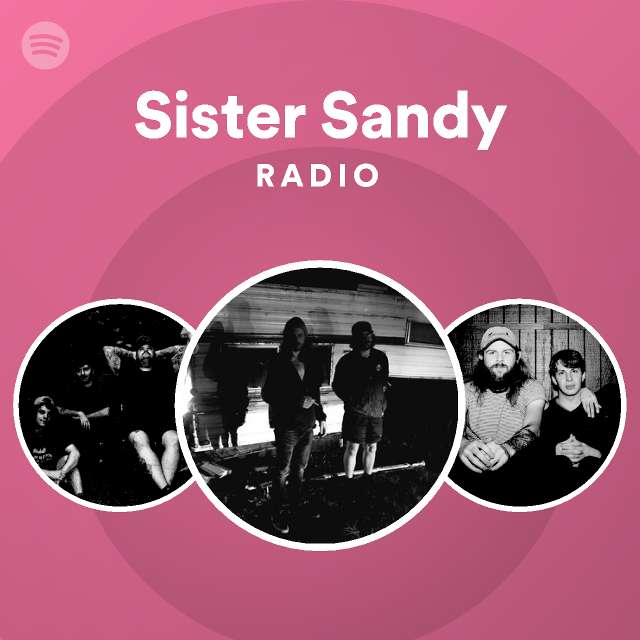 Sister Sandy | Spotify
