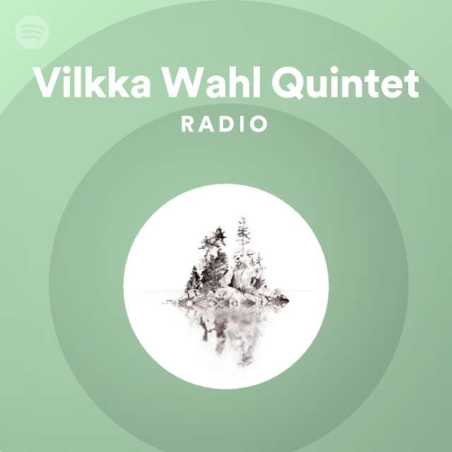 Vilkka Wahl Quintet | Spotify