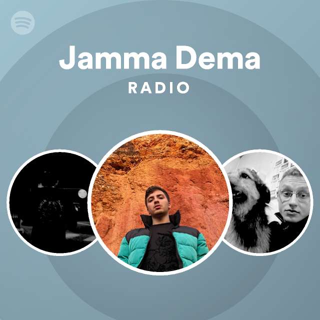 Jamma Dema Radio - playlist by Spotify | Spotify