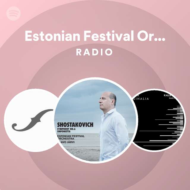 Estonian Festival Orchestra Radio - playlist by Spotify | Spotify