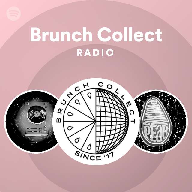 Brunch Collect Radio playlist by Spotify Spotify