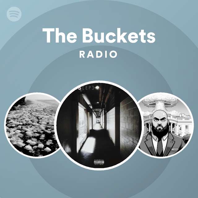 The Buckets Radio Spotify Playlist