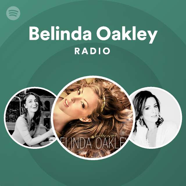 Belinda Oakley Radio - playlist by Spotify | Spotify