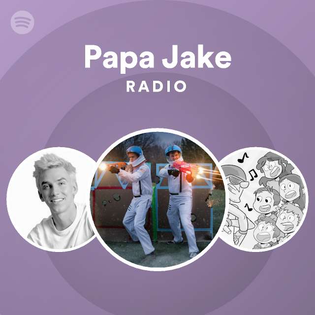 Papa Jake Radio Spotify Playlist - papa jake roblox