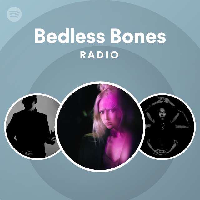 Bedless Bones | Spotify