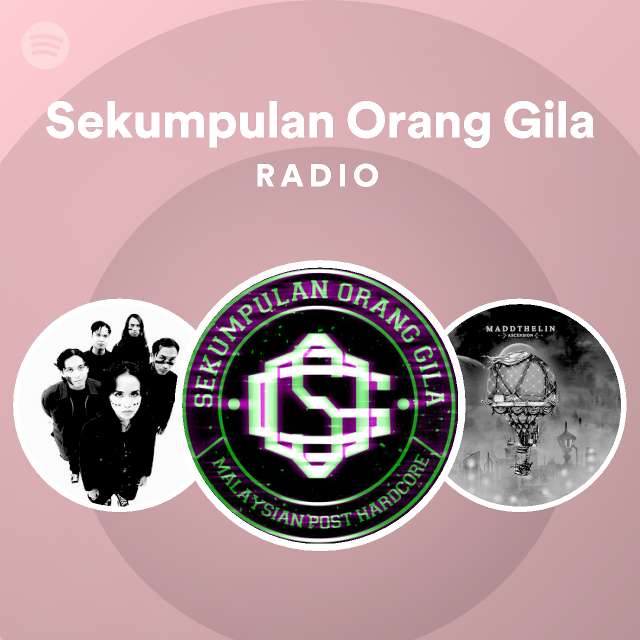 Sekumpulan Orang Gila Spotify Listen Free