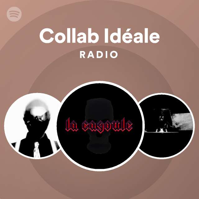 Collab Idéale Radio - playlist by Spotify | Spotify