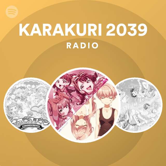 Karakuri 39 Radio Spotify Playlist