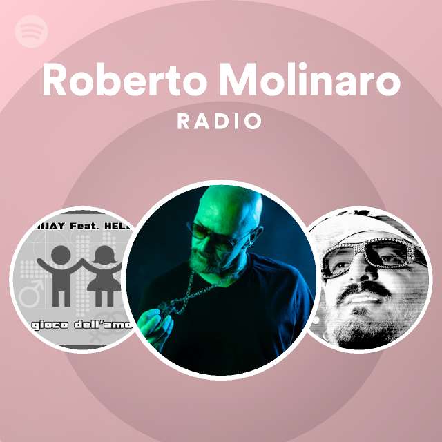 Roberto Molinaro Radio - playlist by Spotify | Spotify