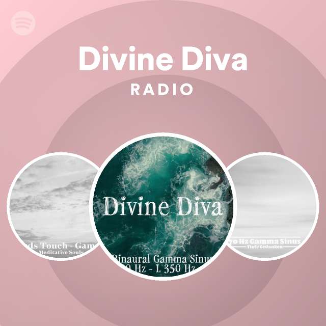 placere klippe tillykke Divine Diva Radio | Spotify Playlist