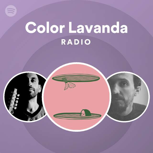 Color Lavanda Radio - playlist by Spotify | Spotify