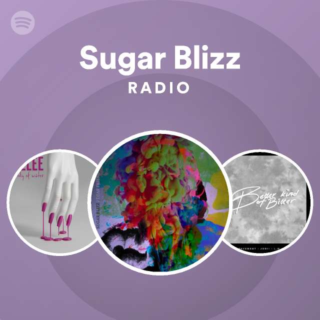 Sugar Blizz Radio - playlist by Spotify | Spotify