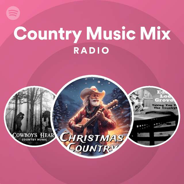 Country Music Mix Radio playlist by Spotify Spotify