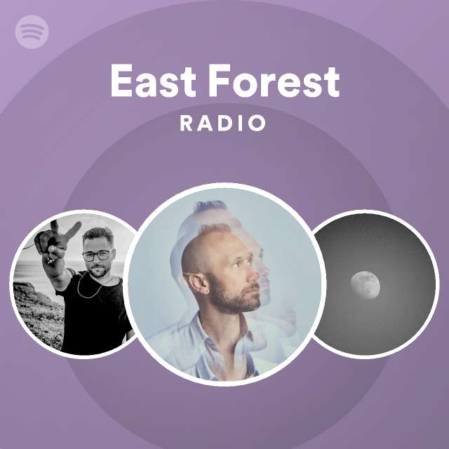 East Forest Radio playlist by Spotify Spotify