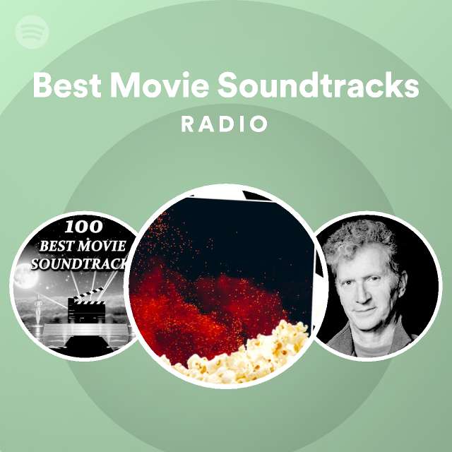 Best Movie Soundtracks Radio playlist by Spotify Spotify