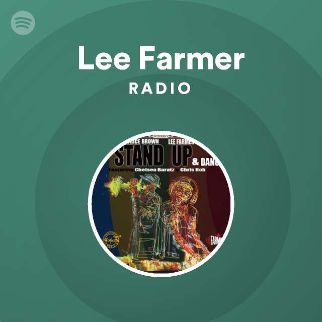 Lee Farmer Radio - playlist by Spotify | Spotify