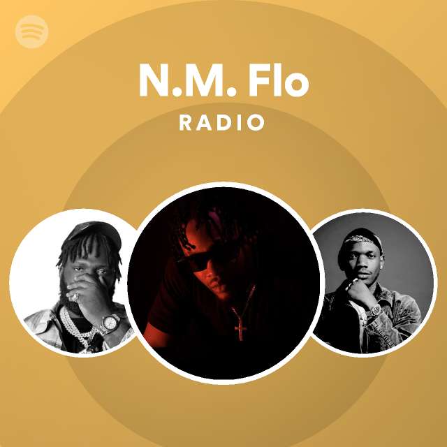 N.M. Flo Radio - playlist by Spotify | Spotify